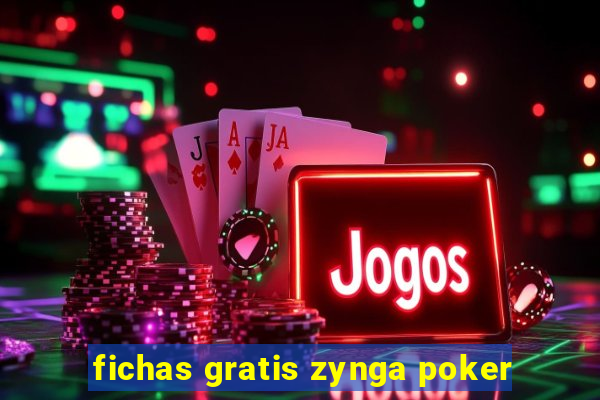 fichas gratis zynga poker